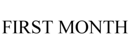 FIRST MONTH trademark