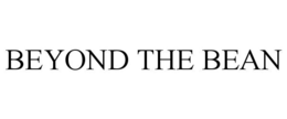 BEYOND THE BEAN trademark