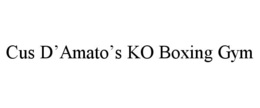 CUS D'AMATO'S KO BOXING GYM trademark