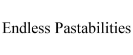 ENDLESS PASTABILITIES trademark
