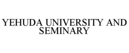 YEHUDA UNIVERSITY AND SEMINARY trademark