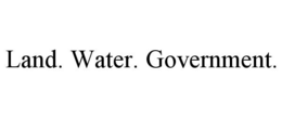 LAND. WATER. GOVERNMENT. trademark