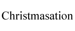 CHRISTMASATION trademark