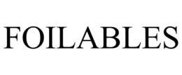 FOILABLES trademark