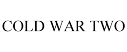 COLD WAR TWO trademark