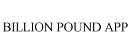 BILLION POUND APP trademark
