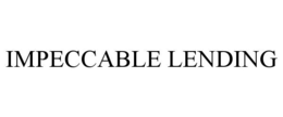 IMPECCABLE LENDING trademark