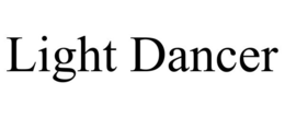 LIGHT DANCER trademark