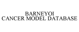 BARNEYOI CANCER MODEL DATABASE trademark