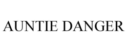 AUNTIE DANGER trademark