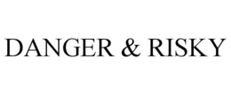 DANGER & RISKY trademark