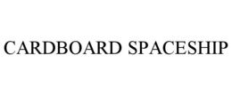 CARDBOARD SPACESHIP trademark