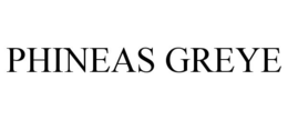 PHINEAS GREYE trademark