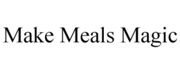 MAKE MEALS MAGIC trademark