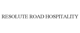 RESOLUTE ROAD HOSPITALITY trademark