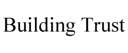 BUILDING TRUST trademark