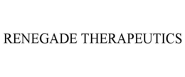 RENEGADE THERAPEUTICS trademark