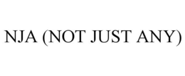 NJA (NOT JUST ANY) trademark
