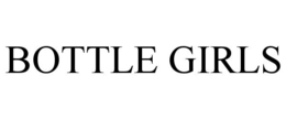 BOTTLE GIRLS trademark