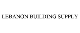 LEBANON BUILDING SUPPLY trademark