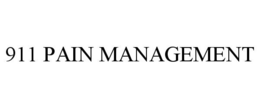 911 PAIN MANAGEMENT trademark