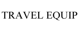 TRAVEL EQUIP trademark