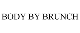 BODY BY BRUNCH trademark