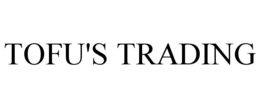 TOFU'S TRADING trademark