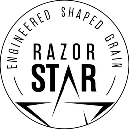 ENGINEERED SHAPED GRAIN RAZOR STAR trademark