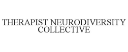 THERAPIST NEURODIVERSITY COLLECTIVE trademark