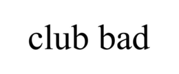 CLUB BAD trademark
