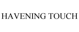 HAVENING TOUCH trademark