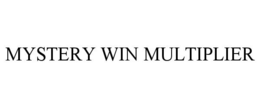 MYSTERY WIN MULTIPLIER trademark