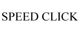 SPEED CLICK trademark