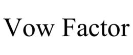 VOW FACTOR trademark