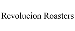 REVOLUCION ROASTERS trademark