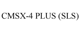 CMSX-4 PLUS (SLS) trademark