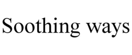SOOTHING WAYS trademark