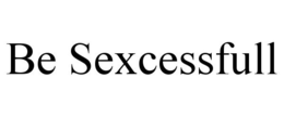 BE SEXCESSFULL trademark