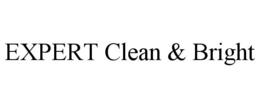EXPERT CLEAN & BRIGHT trademark