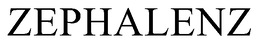 ZEPHALENZ trademark