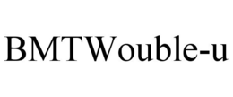 BMTWOUBLE-U trademark