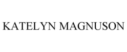 KATELYN MAGNUSON trademark