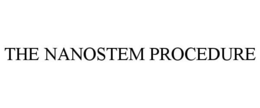 THE NANOSTEM PROCEDURE trademark