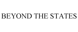 BEYOND THE STATES trademark