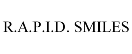R.A.P.I.D. SMILES trademark