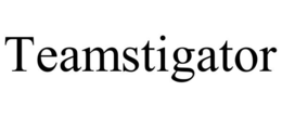 TEAMSTIGATOR trademark