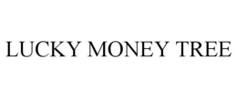 LUCKY MONEY TREE trademark