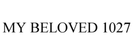 MY BELOVED 1027 trademark