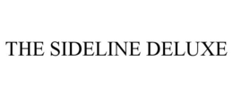 THE SIDELINE DELUXE trademark